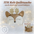 ITH Reh Quilttaschen  / (Rahmengröße) 13x18